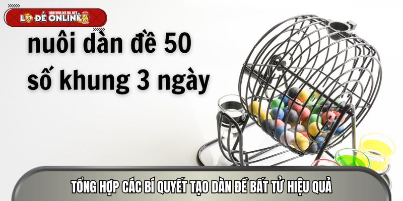 Dan-de-bat-tu-tong-hop-cac-bi-quyet-tao-dan-de