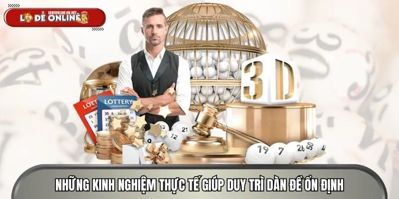 Những kinh nghiệm thực tế giúp duy trì dàn đề ổn định