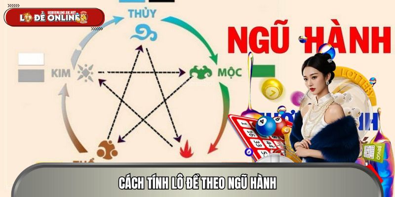 Cách tính lô đề theo ngũ hành