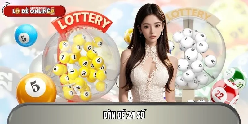 Dàn Đề 24 Số: Phương Pháp Chơi Lô Đề Online Dài Hạn Hiệu Quả