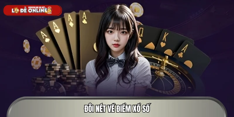 Đôi nét về điểm xổ số