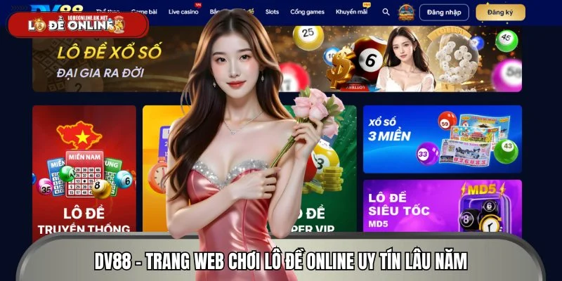 DV88 là địa chỉ chơi lô đề trực tuyến uy tín lâu đời